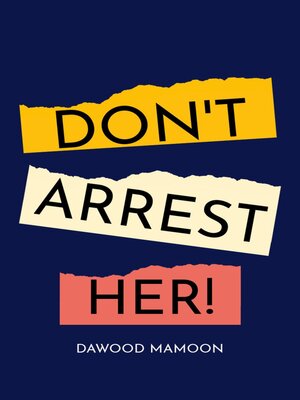 cover image of Don't Arrest Her!